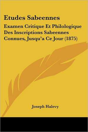 Etudes Sabeennes de Joseph Halevy