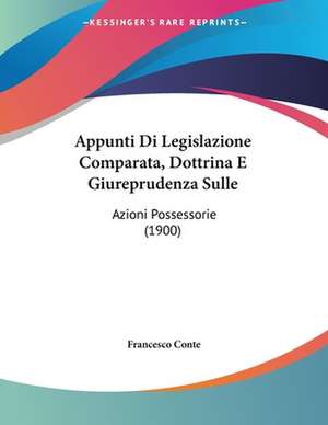 Appunti Di Legislazione Comparata, Dottrina E Giureprudenza Sulle de Francesco Conte