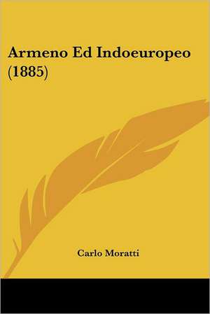 Armeno Ed Indoeuropeo (1885) de Carlo Moratti