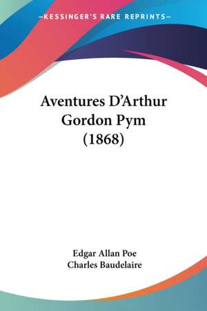 Aventures D'Arthur Gordon Pym (1868) de Edgar Allan Poe