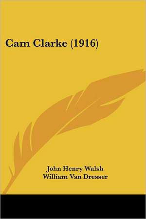 Cam Clarke (1916) de John Henry Walsh