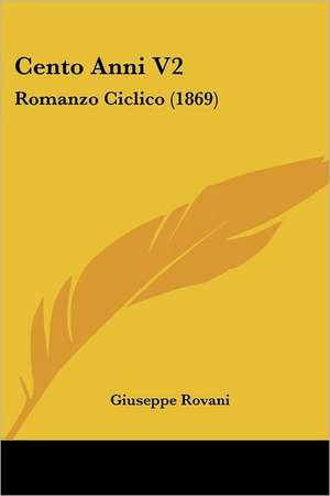 Cento Anni V2 de Giuseppe Rovani