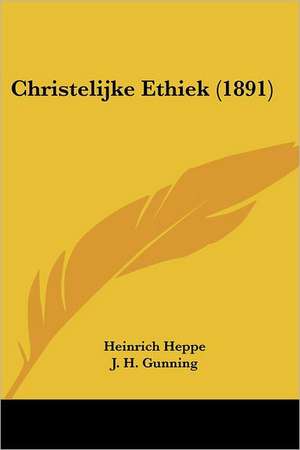 Christelijke Ethiek (1891) de Heinrich Heppe