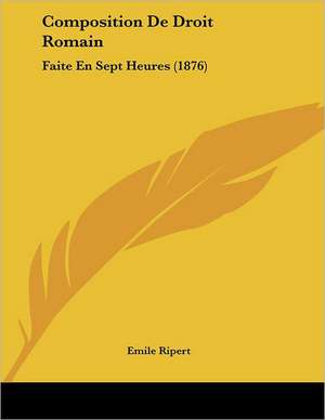 Composition De Droit Romain de Emile Ripert