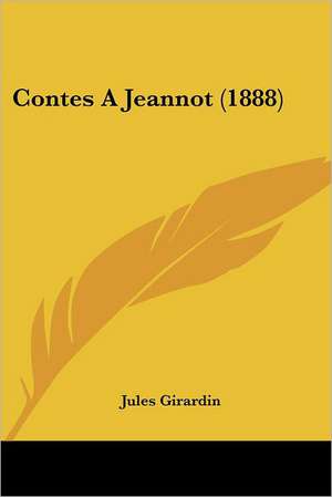 Contes A Jeannot (1888) de Jules Girardin