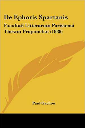 De Ephoris Spartanis de Paul Gachon