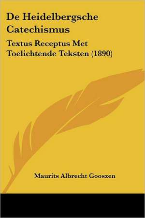 De Heidelbergsche Catechismus de Maurits Albrecht Gooszen