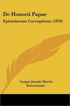 De Honorii Papae de Caspar Joseph Martin Bottemanne