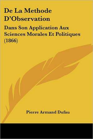 De La Methode D'Observation de Pierre Armand Dufau