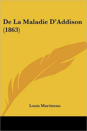 De La Maladie D'Addison (1863) de Louis Martineau