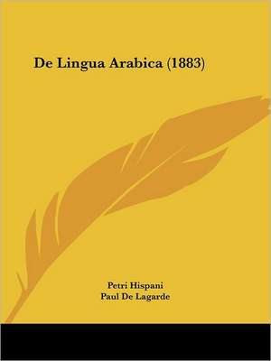 De Lingua Arabica (1883) de Petri Hispani