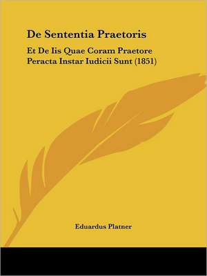 De Sententia Praetoris de Eduardus Platner