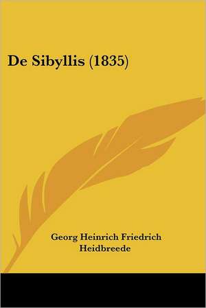 De Sibyllis (1835) de Georg Heinrich Friedrich Heidbreede