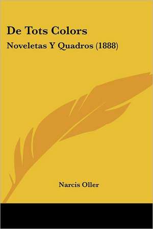 De Tots Colors de Narcis Oller