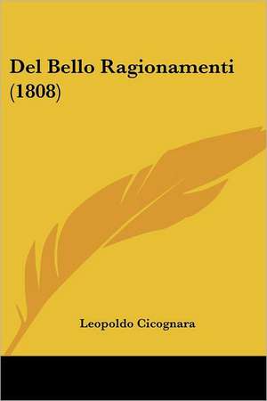 Del Bello Ragionamenti (1808) de Leopoldo Cicognara