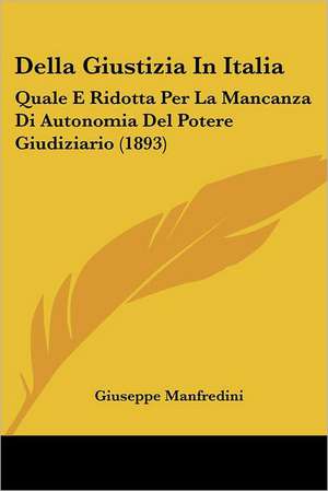 Della Giustizia In Italia de Giuseppe Manfredini