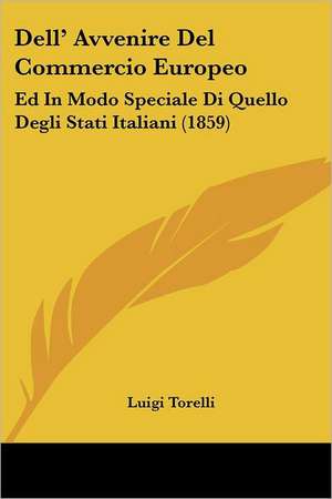 Dell' Avvenire Del Commercio Europeo de Luigi Torelli