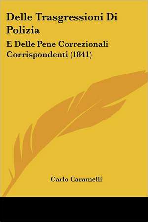 Delle Trasgressioni Di Polizia de Carlo Caramelli