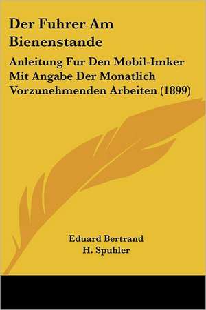 Der Fuhrer Am Bienenstande de Eduard Bertrand