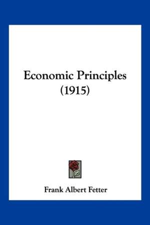 Economic Principles (1915) de Frank Albert Fetter