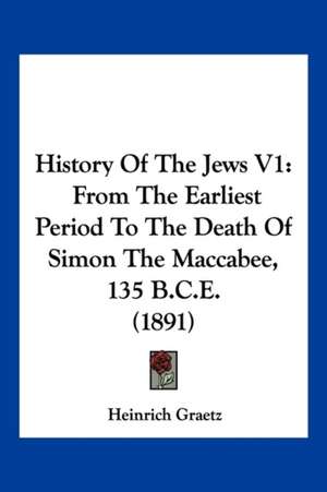 History Of The Jews V1 de Heinrich Graetz