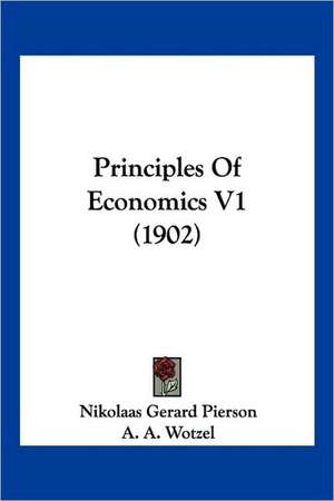 Principles Of Economics V1 (1902) de Nikolaas Gerard Pierson