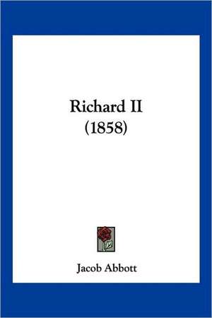 Richard II (1858) de Jacob Abbott