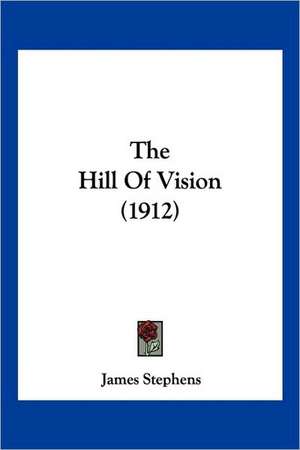 The Hill Of Vision (1912) de James Stephens