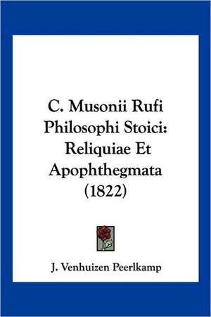 C. Musonii Rufi Philosophi Stoici de J. Venhuizen Peerlkamp