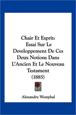 Chair Et Esprit de Alexandre Westphal