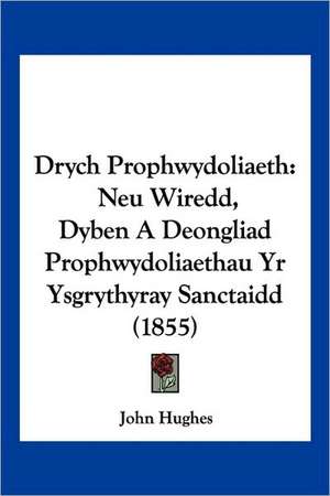 Drych Prophwydoliaeth de John Hughes