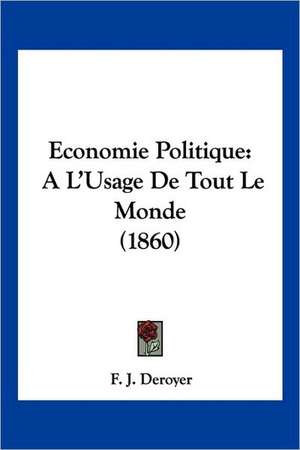 Economie Politique de F. J. Deroyer