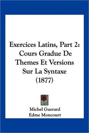 Exercices Latins, Part 2 de Michel Guerard