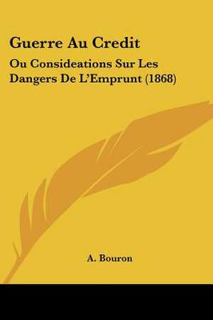 Guerre Au Credit de A. Bouron