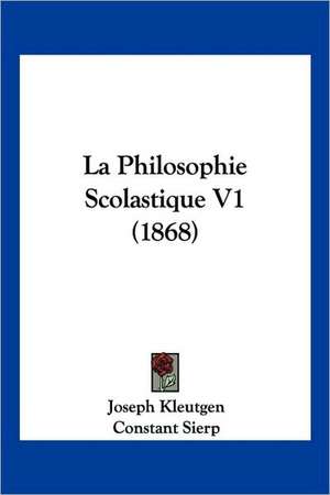 La Philosophie Scolastique V1 (1868) de Joseph Kleutgen