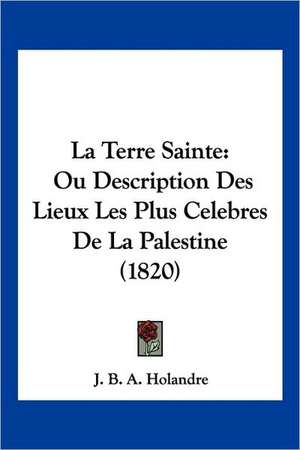 La Terre Sainte de J. B. A. Holandre