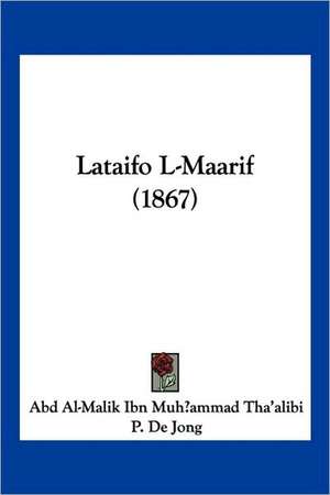 Lataifo L-Maarif (1867) de Abd Al-Malik Ibn Muh?ammad Tha'alibi