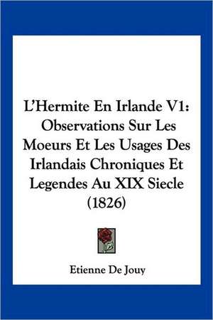 L'Hermite En Irlande V1 de Etienne De Jouy