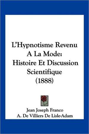 L'Hypnotisme Revenu A La Mode de Jean Joseph Franco