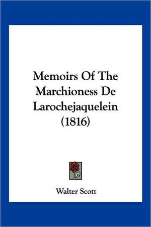 Memoirs of the Marchioness de Larochejaquelein (1816) de Walter Scott