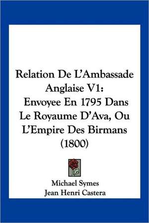 Relation De L'Ambassade Anglaise V1 de Michael Symes