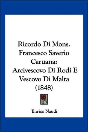 Ricordo Di Mons. Francesco Saverio Caruana de Enrico Naudi