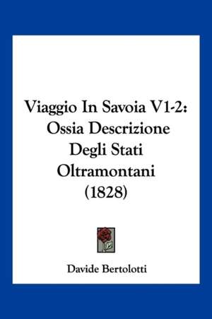 Viaggio In Savoia V1-2 de Davide Bertolotti