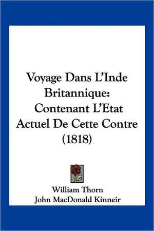 Voyage Dans L'Inde Britannique de William Thorn