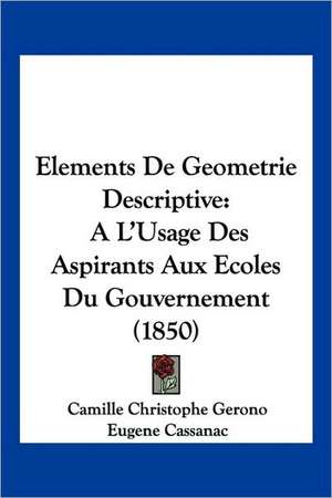 Elements De Geometrie Descriptive de Camille Christophe Gerono