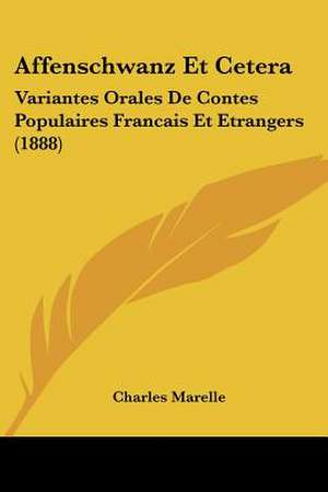 Affenschwanz Et Cetera de Charles Marelle