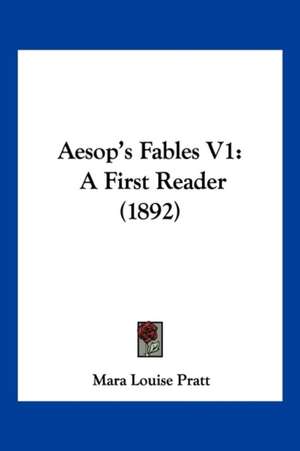 Aesop's Fables V1 de Mara Louise Pratt