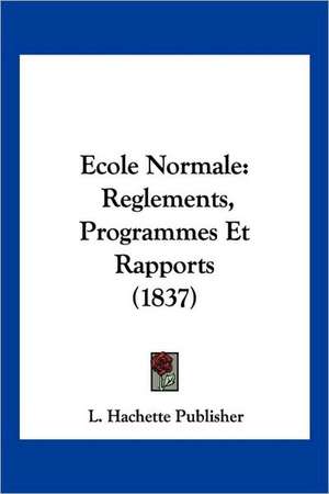 Ecole Normale de L. Hachette Publisher