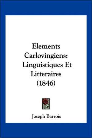 Elements Carlovingiens de Joseph Barrois