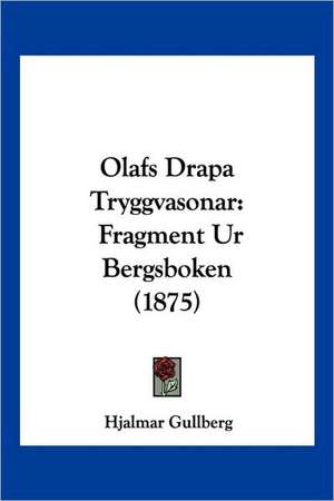 Olafs Drapa Tryggvasonar de Hjalmar Gullberg